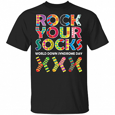 Rock Your Socks World Down Syndrome Awareness Day Trisomy 21 March T-Shirt