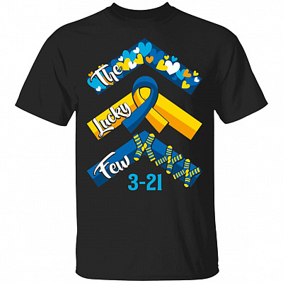 The Lucky Few World Down Syndrome Awareness Day Trisomy 21 T-Shirt