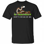 Don't Cough On Me T-Shirt - Funny Snake Wearing Mask Shirt