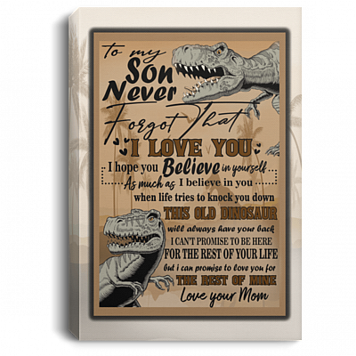CubeBik To My Son Never Forget That I Love You Dinosaur Framed Canvas - Unframed Poster - Home Decor Wall Art