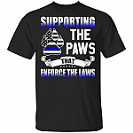 CubeBik Supporting The Paws That Enforce The Laws T-Shirt - Funny Police Shirt CubeBik Supporting The Paws That Enforce The Laws T-Shirt - Funny Police Shirt