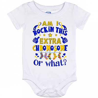 Am I Rockin' This Extra Chromosome Or What? World Down Syndrome Awareness Day Trisomy 21 Baby Onesie