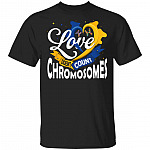 CubeBik Love Doesn't Count Chromosomes World Down Syndrome Awareness Day Trisomy 21 T-Shirt