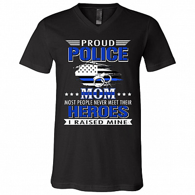 CubeBik Proud Police Mom Most People Never Meet Their Heroes I Raised Mine T-Shirt - V-Neck