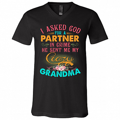 CubeBik I Asked God For A Partner In Crime Crazy Grandma Tee Shirt - Happiness Is Being A Grandma T-Shirt