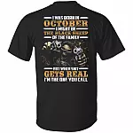 CubeBik I-Was-Born In October I Might Be The-Black-Sheep Of The Family I'm The One You Call Print On Back T-Shirt