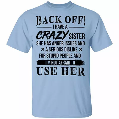 CubeBik Back Off I Have A Crazy Sister She Has Anger Issues and A Serious Dislike for Stupid People T-Shirt - V-Neck Shirt-Youth