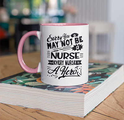 Alternative view of Every Hero May Not Be a Nurse but Every Nurse Is a Hero Accent Mug