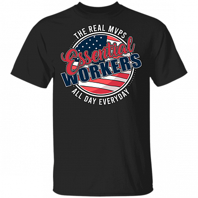 Essential Workers The Real MVPs T-Shirt - Essential Employee Shirt