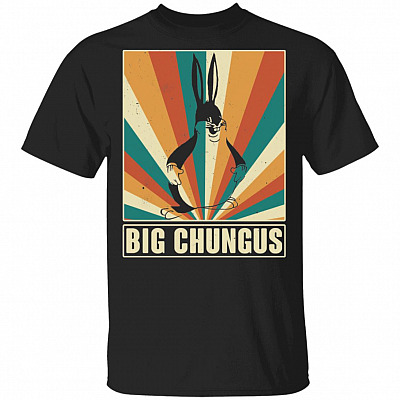 Big Chungus T-Shirt - Funny Shirt