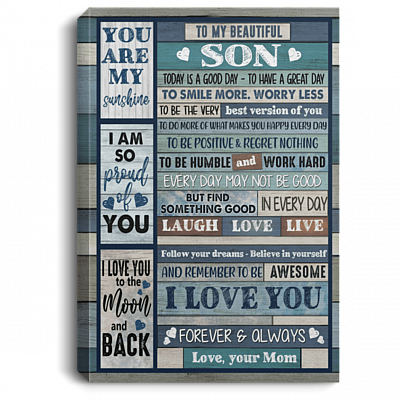 To My Beautiful Son Today Is A Good Day To Have A Great Day Framed Canvas Prints - Unframed Poster