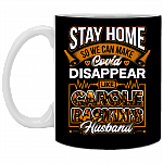 Stay Home So We Can Make Covi Disappear Like Ca-Role Baskin's Tiger Husband Nurse Coffee Mug - Travel Mug - Water Bottle