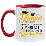 The Junior Just When I Thought I'm Going To Graduate They Locked Me In Quarantine Accent Mug - Junior Gifts, White/Red, 11 oz. Accent Mug