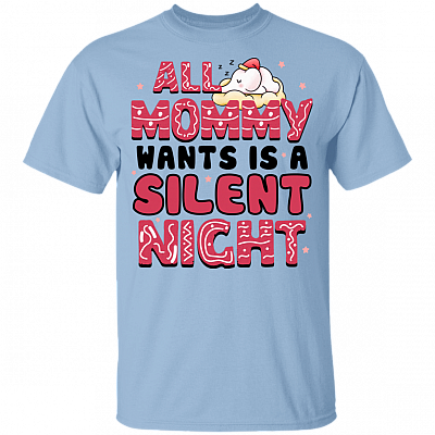 All Mommy Wants Is A Silent Night Youth Shirt - Toddler Boy And Girl Shirts, Light Blue, Youth T-Shirt