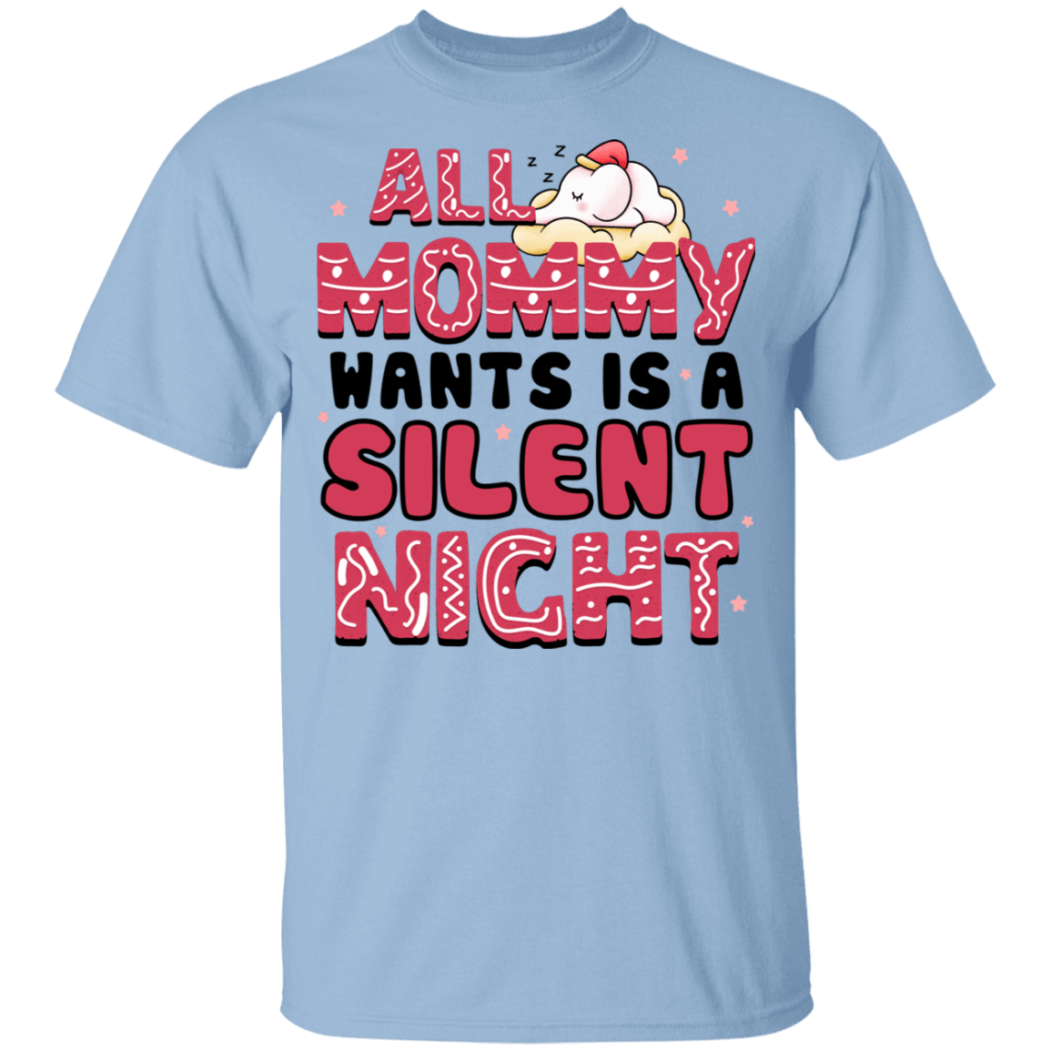 All Mommy Wants Is A Silent Night Youth Shirt - Toddler Boy And Girl Shirts, Light Blue, Youth T-Shirt All Mommy Wants Is A Silent Night Youth Shirt - Toddler Boy And Girl Shirts, Light Blue, Youth T-Shirt