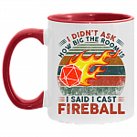 I Don't Ask How Big the Room Is I Said I Cast Fireball Funny Game Vintage Accent Mug, White/Red, 11 oz. Accent Mug