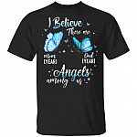 I Believe There Are Mom Dad Angels Among Us Year Personalized T-Shirt, Black, Unisex T-Shirt I Believe There Are Mom Dad Angels Among Us Year Personalized T-Shirt, Black, Unisex T-Shirt
