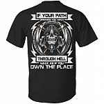 If Your Path Demands You Walk Through Hell Walk As If You Own The Place Skull Print On Back T-Shirt, Black, Unisex T-Shirt