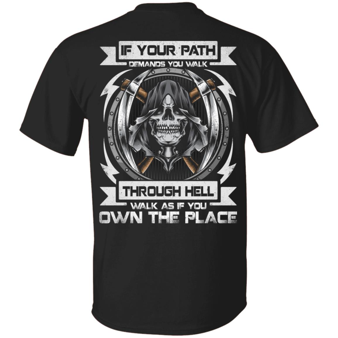 If Your Path Demands You Walk Through Hell Walk As If You Own The Place Skull Print On Back T-Shirt, Black, Unisex T-Shirt