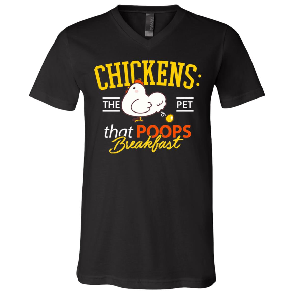 Chickens The Pet That Poops Breakfast T-Shirt, Black, V-Neck T-Shirt
