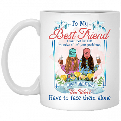 Personalized to My Best Friend I May Not Be Able to Solve Ceramic Coffee Mug - Beer Stein - Water Bottle, White, 11 oz. White Mug