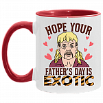 Hope Your Father's Day Is Exotic Tiger Joe Accent Mug, White/Red, 11 oz. Accent Mug