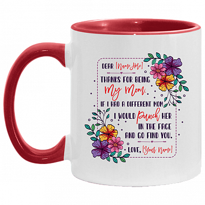 Personalized Thanks for Being My Mom If I Have a Different Mom Accent Mug, White/Red, 11 oz. Accent Mug