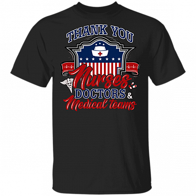 Thank You Doctors Nurses Medical Teams T-Shirt - Nurse Appreciation Gifts Shirt, Black, Unisex T-Shirt