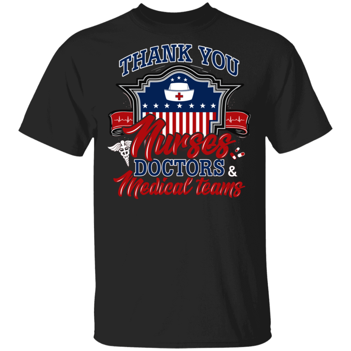 Thank You Doctors Nurses Medical Teams T-Shirt - Nurse Appreciation Gifts Shirt, Black, Unisex T-Shirt