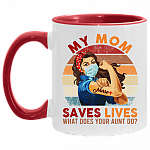 My Mom Saves Lives What Does Your Mom Do Nurse 2020 Accent Mug, White/Red, 11 oz. Accent Mug