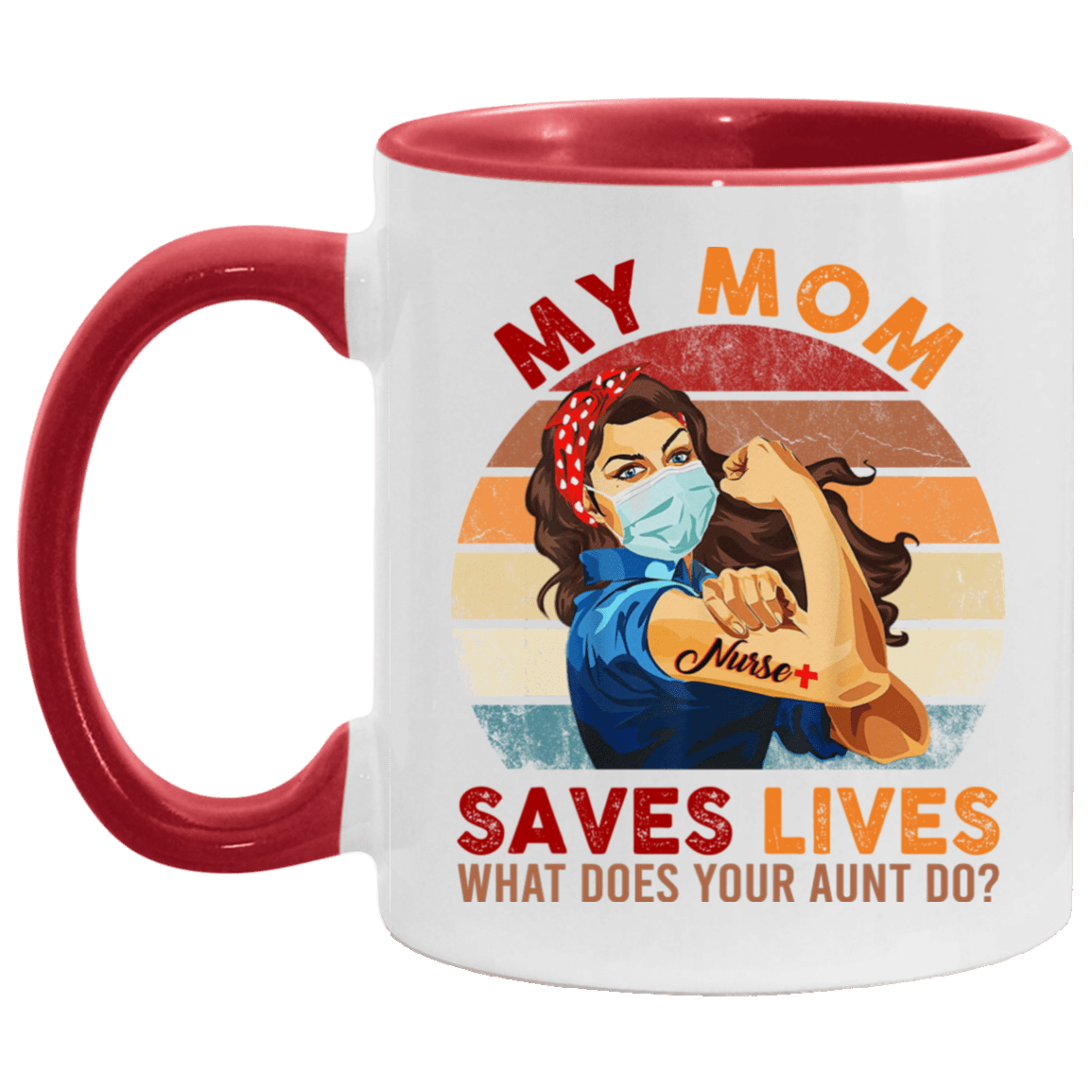 My Mom Saves Lives What Does Your Mom Do Nurse 2020 Accent Mug, White/Red, 11 oz. Accent Mug