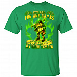 It's All Fun and Games Until You Meet My Irish Temper T-Shirt, Irish Green, Unisex T-Shirt