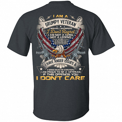 I Am A Grumpy Veteran I Served I Sacrificed I Don't Regret I Am Not A Hero Not A Legend Print On Back T-Shirt, Dark Heather, Unisex T-Shirt