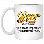Beer The Most Important Quarantine Meal Ceramic Coffee Mug - Beer Stein - Water Bottle - Beer Lover Gifts, White, 11 oz. White Mug