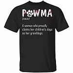 Pawma A Woman Who Proudly Claims Her Children's Dogs As Her Granddogs T-Shirt - Pawma Shirt, Black, Unisex T-Shirt Pawma A Woman Who Proudly Claims Her Children's Dogs As Her Granddogs T-Shirt - Pawma Shirt, Black, Unisex T-Shirt