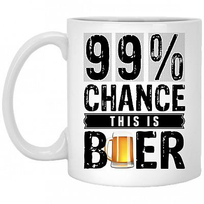 99% Chance This Is Beer Funny Beer Lover Ceramic Coffee Mug - Beer Stein - Color Changing Mug, White, 11 oz. White Mug
