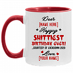 Personalized Happy Shittiest Birthday Ever Courtesy of Lockdown 2020 Funny Accent Mug, White/Red, 11 oz. Accent Mug