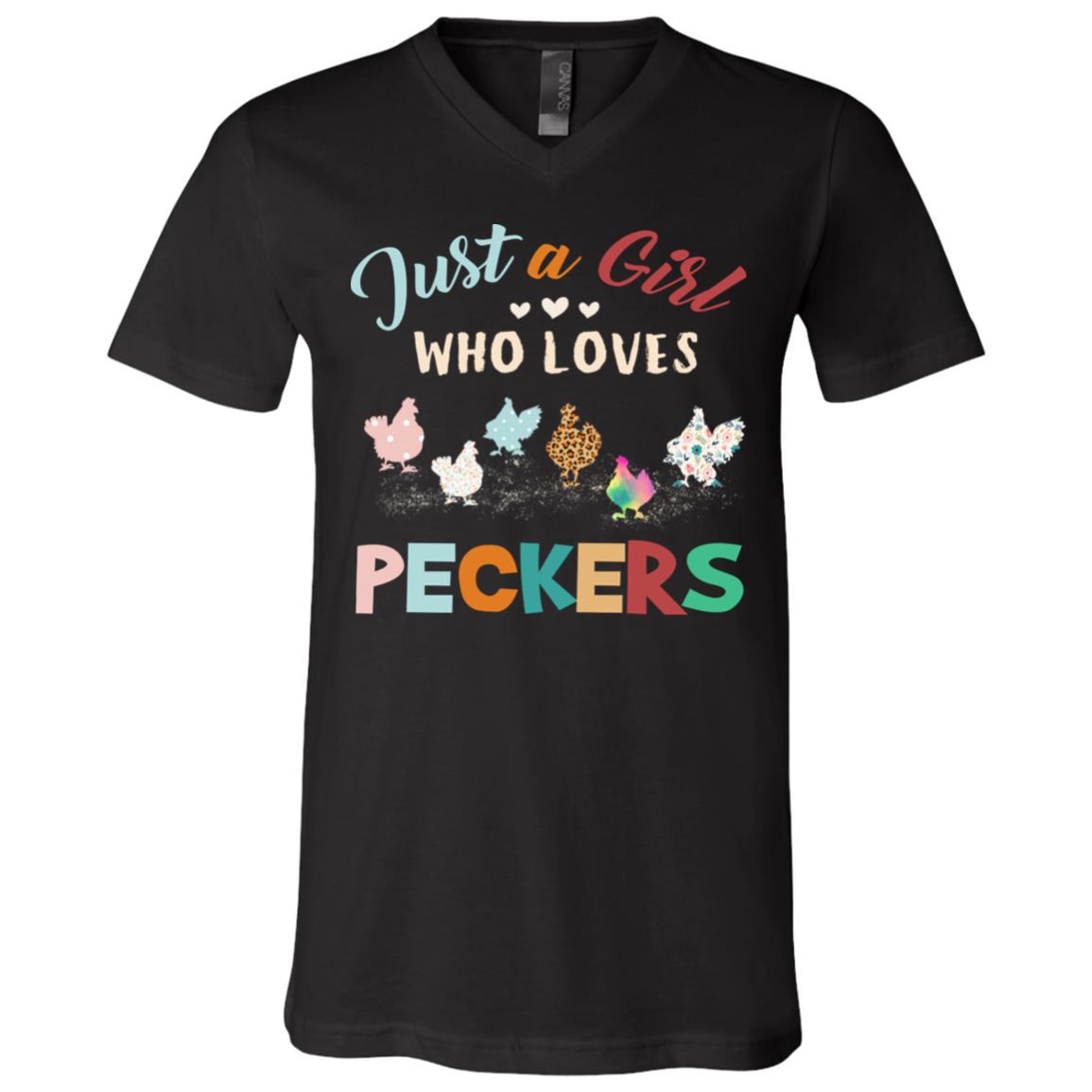 Cute Just A Girl Who Loves Peckers T-Shirt - V-Neck Tee - Funny Peckers Shirt for Girls, Black, V-Neck T-Shirt