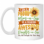I Am A Proud Mom In Law Of A Freaking Awesome Daughter In Law She Bought Me This Mug Ceramic Coffee Mug, White, 11 oz. White Mug