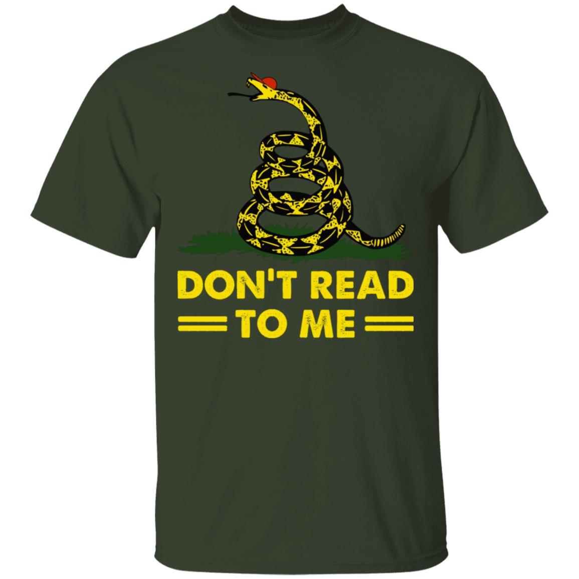 Don't Read to Me T-Shirt, Forest, Unisex T-Shirt
