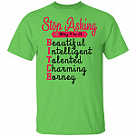 Stop Asking Why I'm A Bitch T-Shirt, Lime, Unisex T-Shirt Stop Asking Why I'm A Bitch T-Shirt, Lime, Unisex T-Shirt