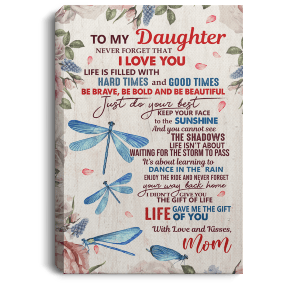 To My Daughter Never Forget That I Love You Framed Canvas - Unframed Poster - Missing Mom Dragonfly Wall Art, White, 0.75'' Framed Canvas