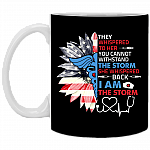 They Whispered To Her You Cannot Withstand The Storm She Whispered Back I Am The Storm Coffee Mug for Nurse, Black, 11 oz. White Mug