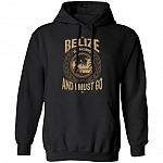 Belize is Calling and I Must Go T-Shirt - Vneck Shirt - Hoodie - Sweatshirt, Black, Hoodie