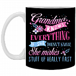 Grandma Knows Everything If She Doesn't Know She Makes Stuff Up Really Fast Coffee Mug-Beer Stein-Water Bottle, Black, 11 oz. White Mug