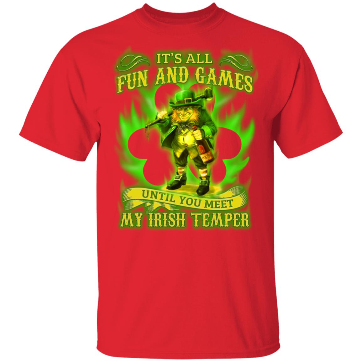 It's All Fun and Games Until You Meet My Irish Temper T-Shirt, Red, Unisex T-Shirt