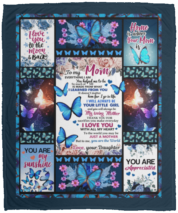 From Daughter to My Mom Everything I Am You Helped Me to Be - Butterfly Fleece Blanket - Premium Sherpa Blanket, White, Cozy Plush Fleece Blanket - 50x60
