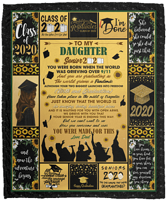 To My Daughter Senior 2020 You Born When the World Grieving Dad Fleece Blanket - Sherpa Blanket