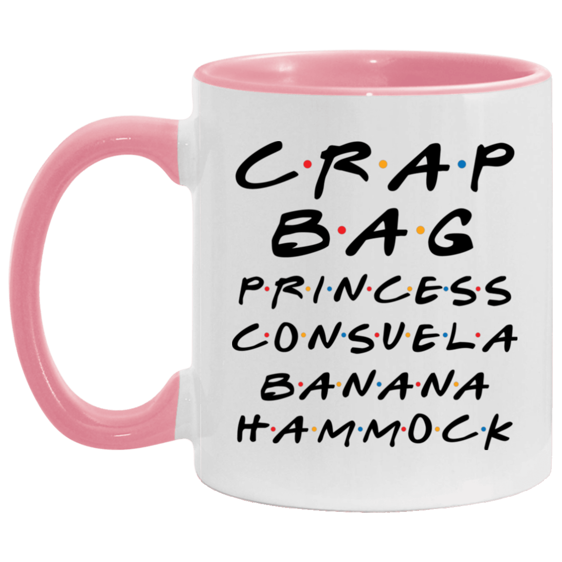 Crag Bag Princess Consuela Banana Hammock Friend Funny Accent Mug, White/Pink, 11 oz. Accent Mug