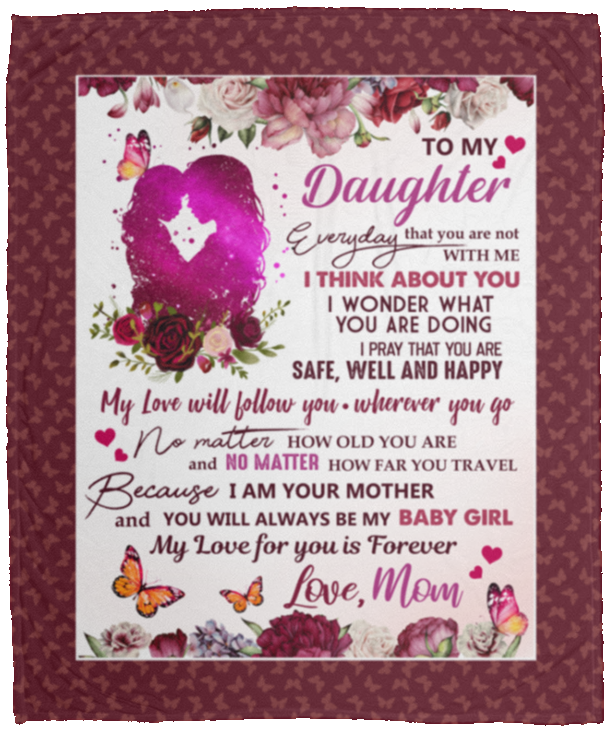 To My Daughter Everyday That You Are Not With Me Fleece Blanket - Premium Sherpa Blanket - Woven Blanket, Maroon, Cozy Plush Fleece Blanket - 50x60